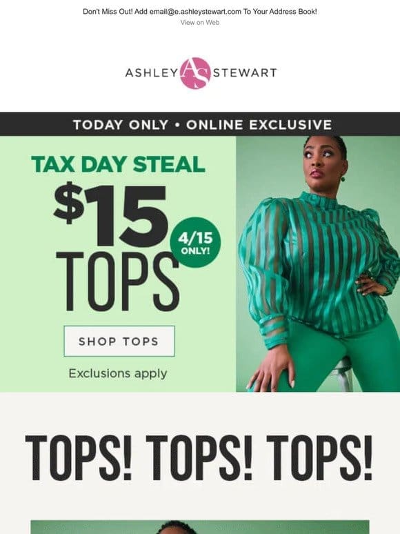 TOPS TOPS TOPS! Only $15 for Tax Day!