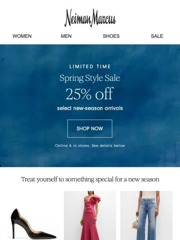 Take 25% off during Spring Style Sale