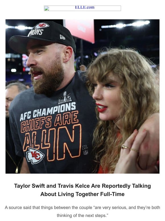 Taylor Swift and Travis Kelce Are Reportedly Talking About Living Together Full-Time
