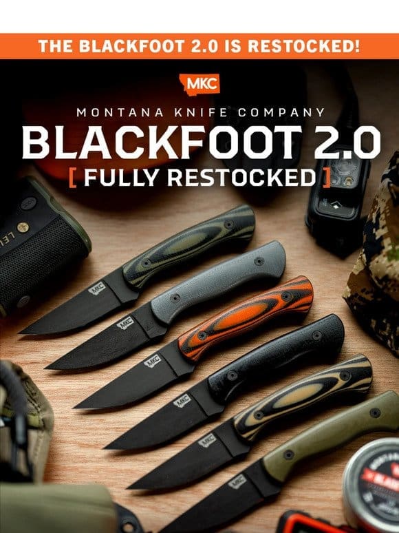 The Blackfoot 2.0 IS RESTOCKED!