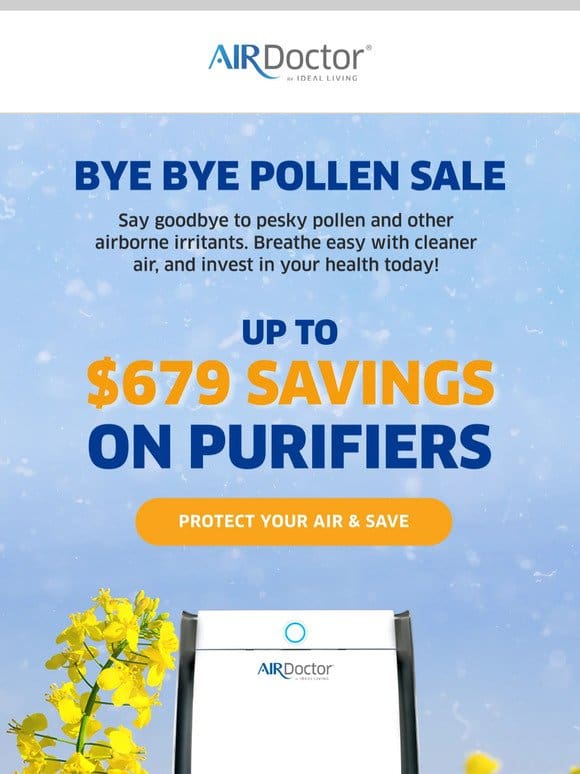 The Bye-Bye Pollen Sale is here!