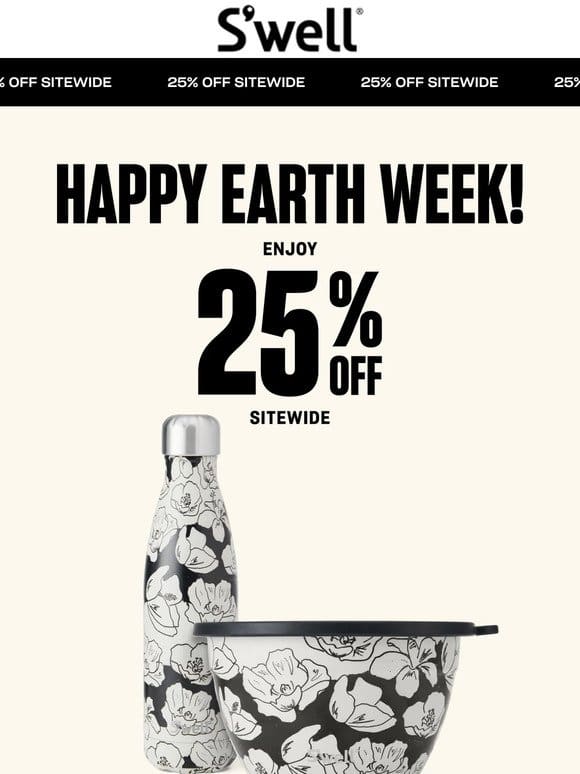 The Earth Week Sale Starts Today: 25% Off Sitewide