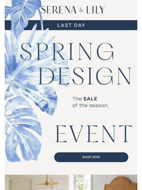 The sale of the season ends today.