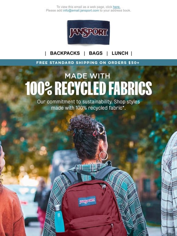 They’re made with 100% Recycled Fabric.