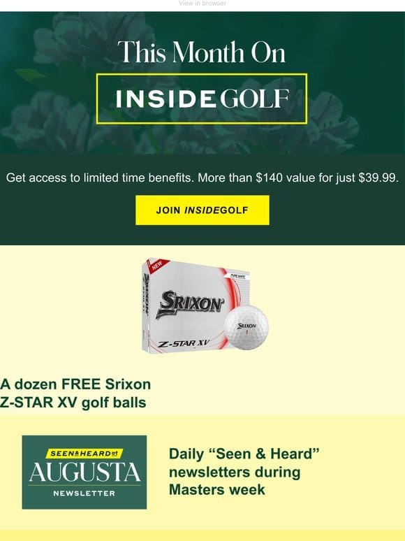 This Month on InsideGOLF: Seen & Heard at Augusta， 20% Off at Fairway Jockey and More