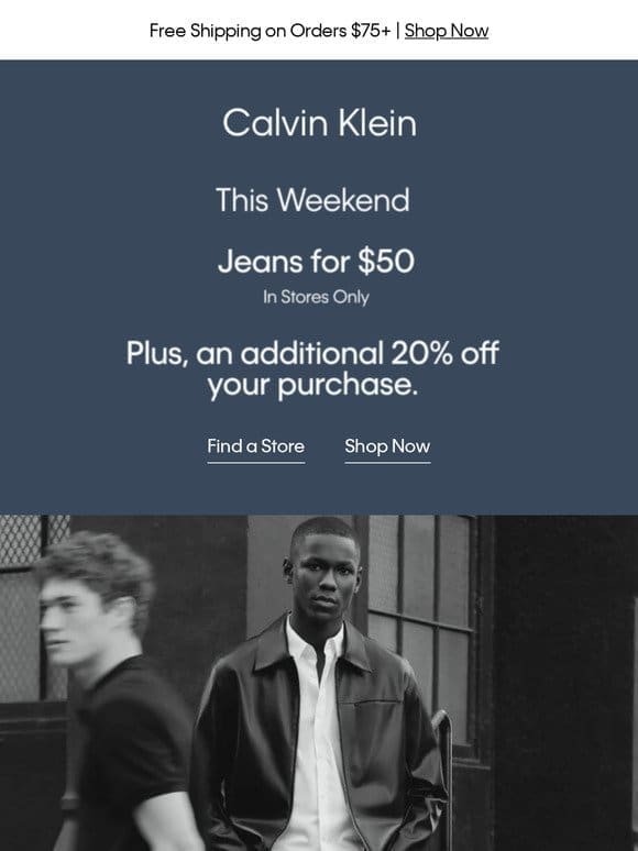 This Weekend Only – Jeans for $50 in Store