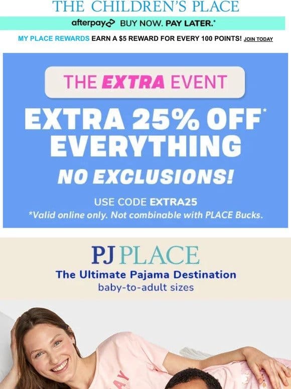 This Won’t Last! EXTRA 25% OFF your ENTIRE order (including up to 50% Off PJS!)