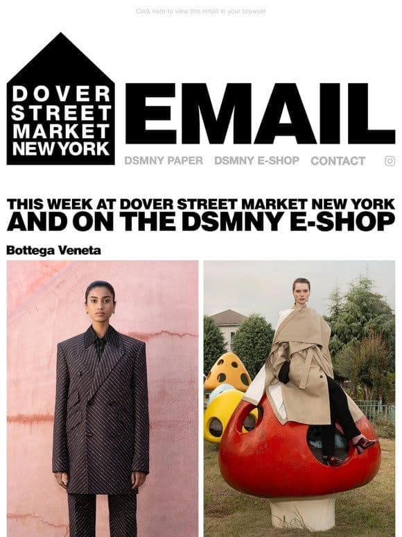 This week at Dover Street Market New York and on the DSMNY E-SHOP