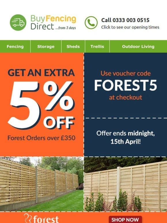 This weekend only! Get an extra 5% off Forest orders over £350!