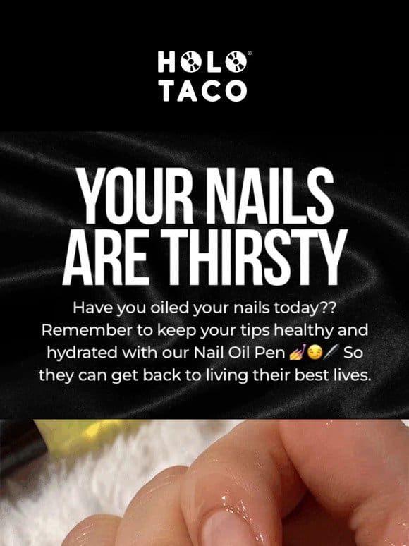 Three magic words: oil your nails