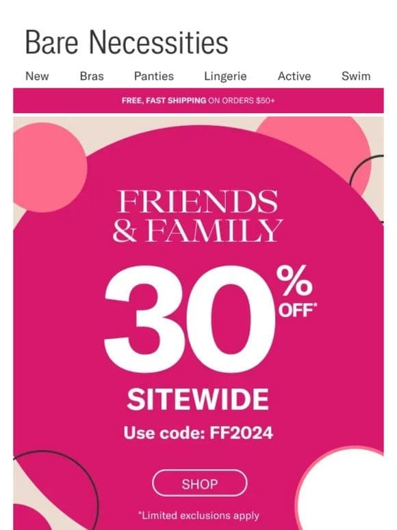 To Our Closest Friends: 30% Off Sitewide