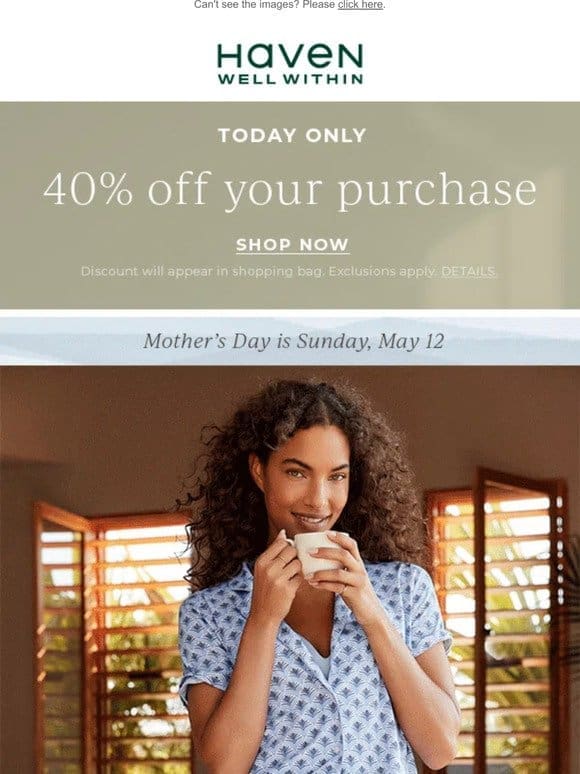 Today Only: 40% Off Your Purchase
