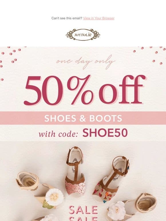 Today Only: 50% OFF ALL SHOES