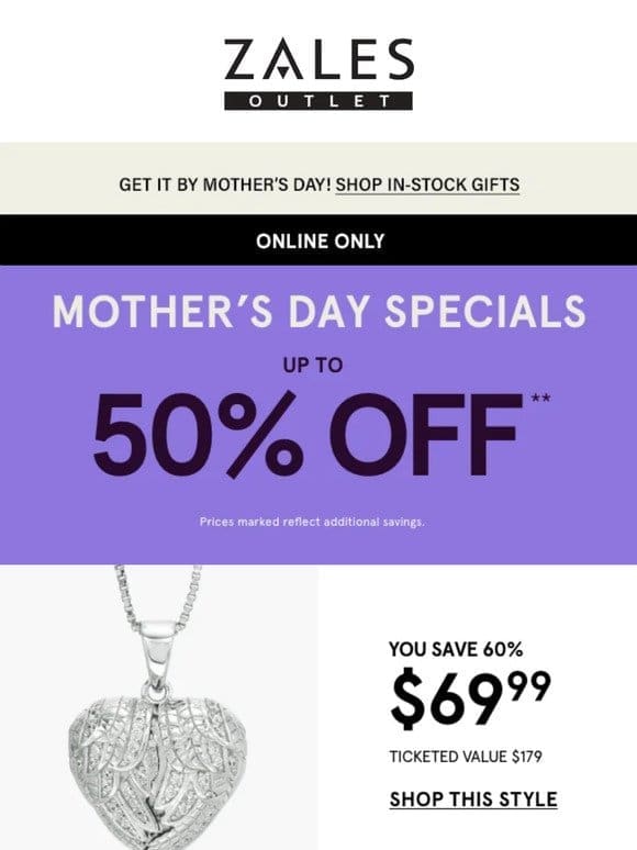 Up to 50% Off** Mother’s Day Specials?
