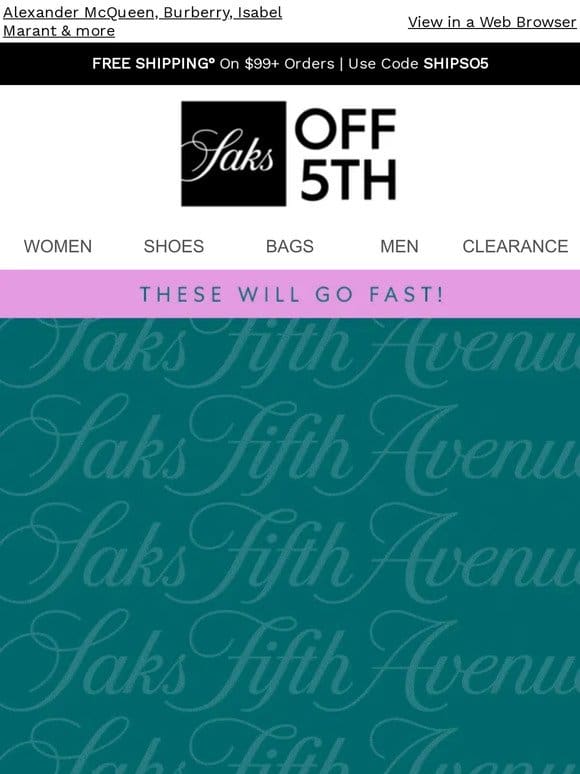 Up to 70% OFF designers direct from Saks