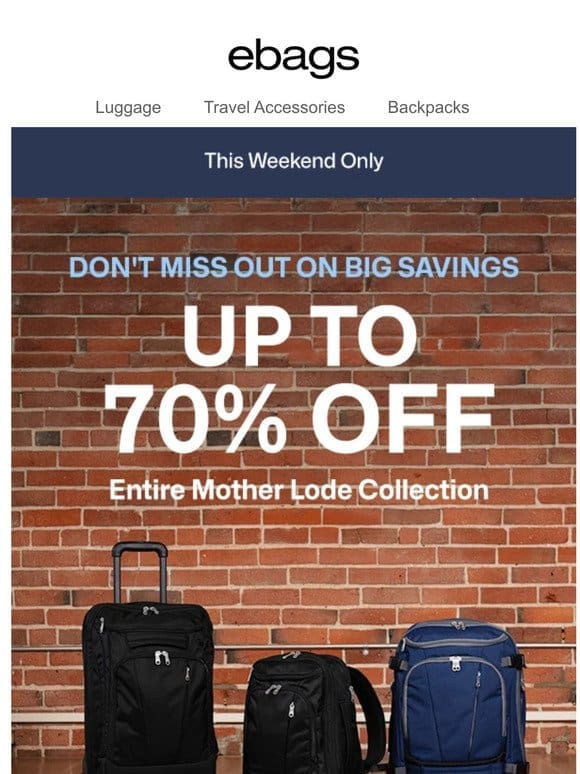 Up to 70% Off Mother Lode This Weekend Only