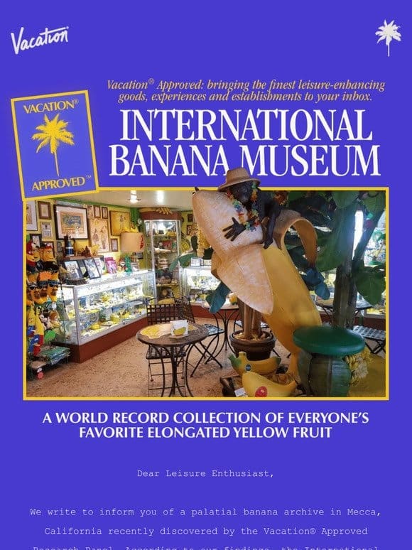 Vacation® Approved: Banana Museum