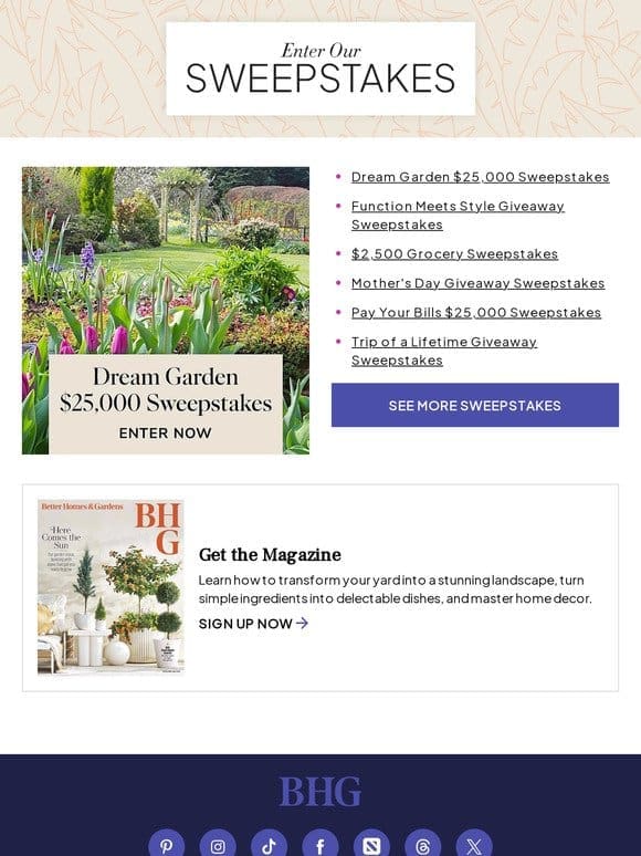 WIN $25，000 to design your own garden oasis!