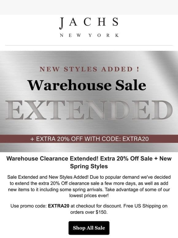Warehouse Sale Extended! New Styles added