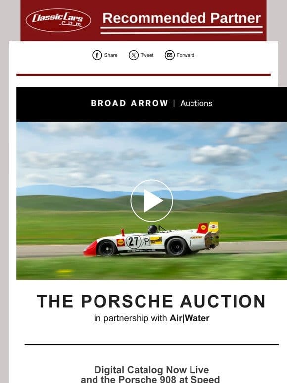 Watch the Porsche 908 at Speed and View the Digital Catalog for the Porsche Auction in Partnership with Air|Water