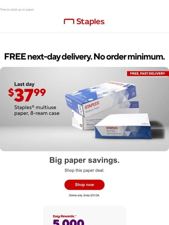 We have a special deal for you: $37.99 for Staples copy paper.