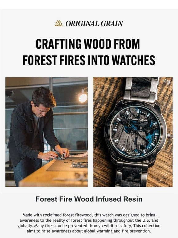 We turn wood from a forest fire into a watch