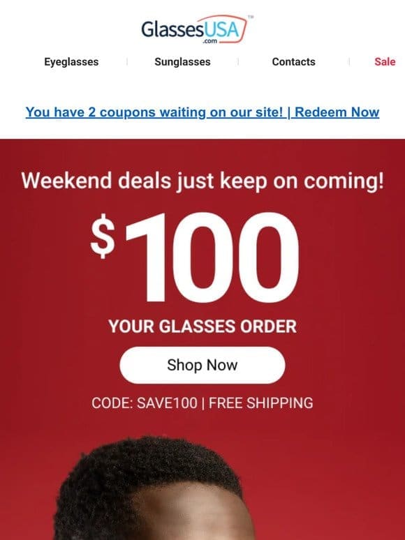 Weekend win: $100 OFF your entire order