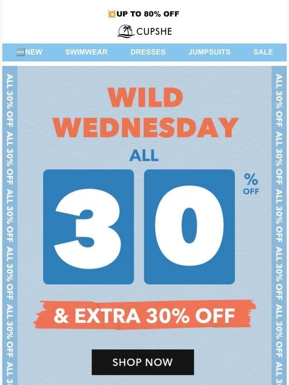 Wild Wednesday | ALL 3️⃣0️⃣% OFF