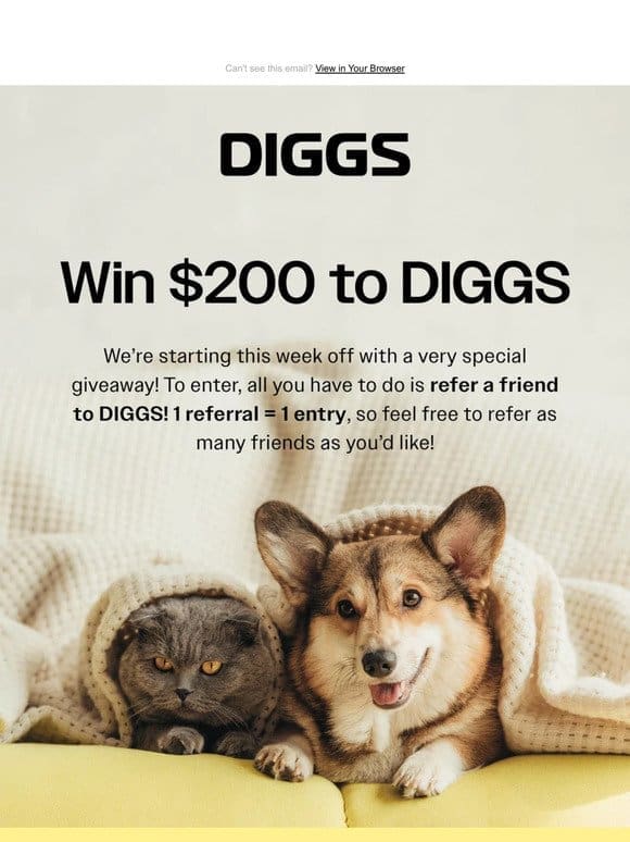 Win $200 to DIGGS!
