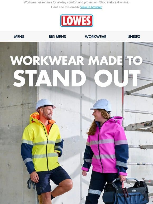 Workwear essentials made to STAND OUT!