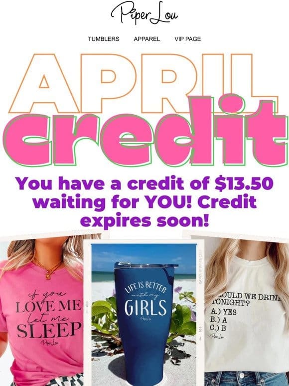 You have a $13.50 credit waiting for you!