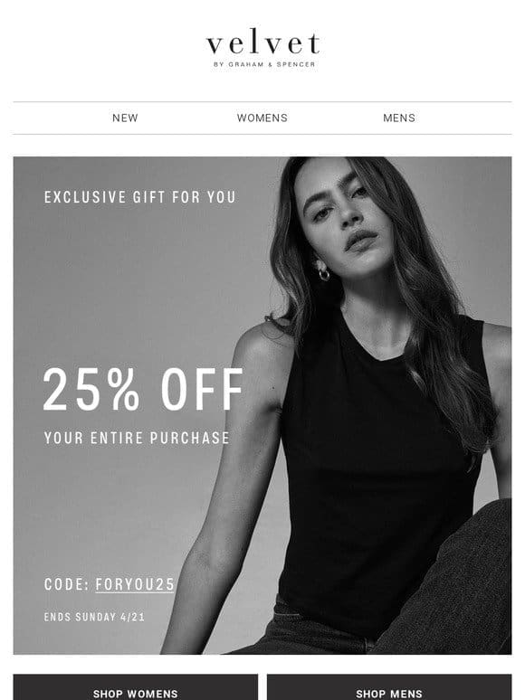 Your 25% Off Gift is Here + New In Spring
