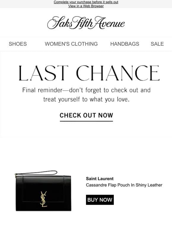 Your Saint Laurent item won’t be here forever…
