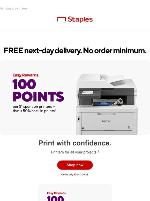 You’re getting 100 points for every $1 spent on printers.