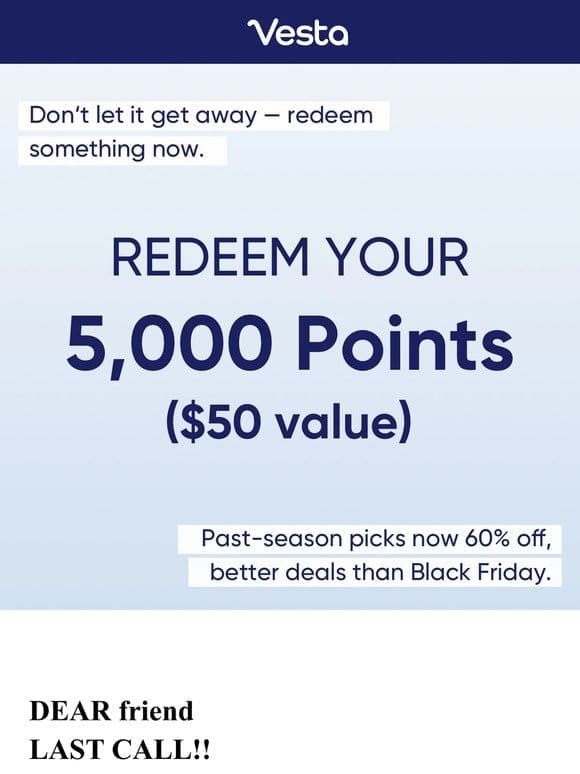 friend， Your 5，000 Points ($50 Value) Expires Tonight!