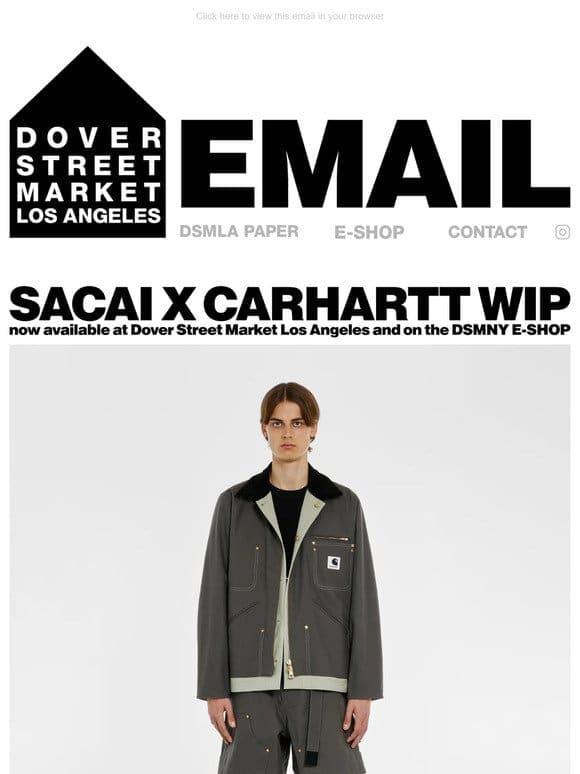 sacai x Carhartt WIP now available at Dover Street Market Los Angeles and on the DSMNY E-SHOP