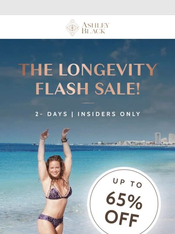 ⚡The Longevity Flash Sale⚡ | Up To 65% Off!