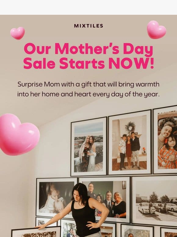 ❤️ Mother’s Day Sale Starts NOW
