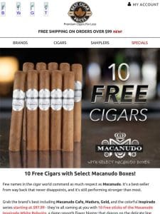 10 Free Cigars with Select Macanudo Boxes ����
