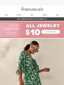 $10 Jewelry & New Dresses for Every Mood
