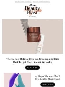 16 Retinol Creams， Serums， and Oils That Target Fine Lines & Wrinkles