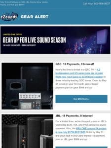 18 Payments， 0 Interest on Live Sound Gear: Lock it in by May 31!