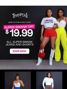 $19.99 SWANK JEANS + SHORTS EXTENDED