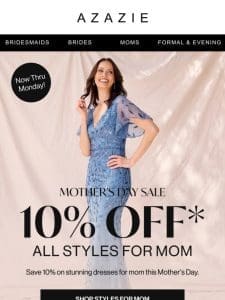 2 DAYS ONLY: 10% Off Styles for Mom