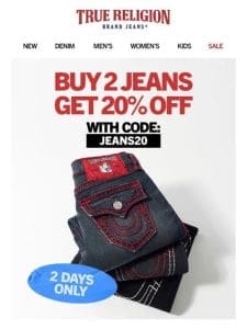 2 DAYS ONLY ⏰ BUY 2 JEANS GET 20% OFF