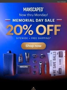 20% OFF Memorial Day Sale starts now!