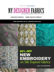 20% off New Embroidery Silk Dupioni Fabrics