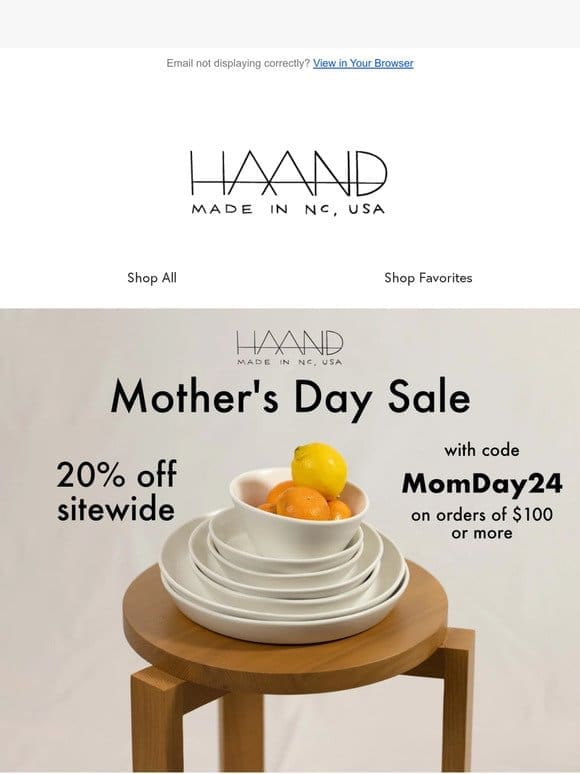 20% off SITEWIDE for Mother’s Day gifting!