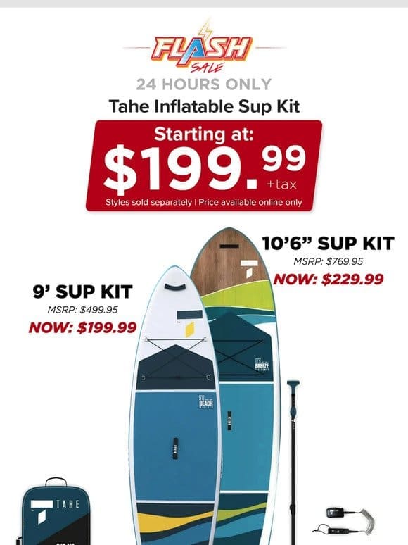 24 HOURS ONLY | TAHE PADDLE BOARD KIT | FLASH SALE