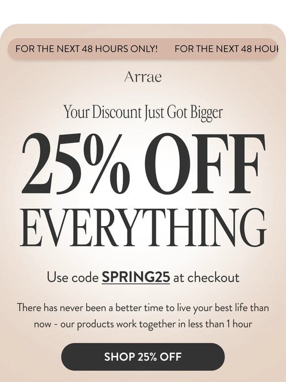 ? 25% OFF EVERYTHING